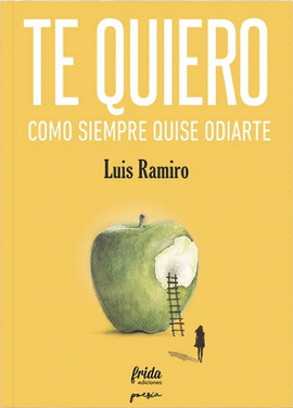 TE QUIERO COMO SIEMPRE QUISE ODIARTE