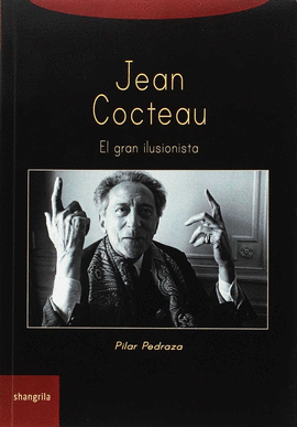 JEAN COCTEAU: EL GRAN ILUSIONISTA