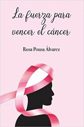 LA FUERZA PARA VENCER EL C�NCER