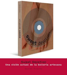 SWEET DEVOTION UNA VISIN ACTUAL DE LA BOLLERIA ARTESANA MASAS HOJALDRADAS HOJALDRES CROISSANT BRIOCHES