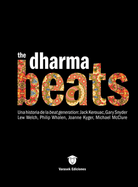 THE DHARMA BEATS. UNA HISTORIA DE LA BEAT GENERATION