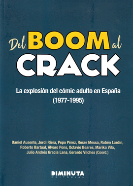 DEL BOOM AL CRACK: LA EXPLOSIN DEL CMIC ADULTO EN ESPAA (1977-1995)