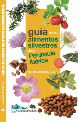 GUA DE LOS ALIMENTOS SILVESTRES DE LA PENNSULA IBRICA