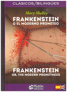 FRANKENSTEIN O EL MODENRO PROMETEO (BILINGUE) FRANKESTEIN OR THE MODERN PROMETEUS