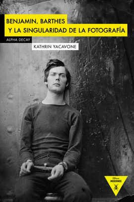 BENJAMIN, BARTHES Y LA SINGULARIDAD DE LA FOTOGRAF�A