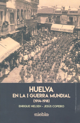 HUELVA EN LA  I GUERRA MUNDIAL