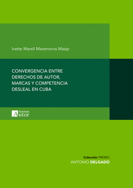 DERECHOS DE AUTOR, MARCAS Y COMPETENCIA DESLEAL EN CUBA