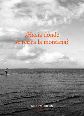�HACIA D�NDE SE DIRIGE LA MONTA�A?