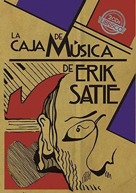 LA CAJA DE M�SICA DE ERIK SATIE