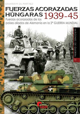 FUERZAS ACORAZADAS H�NGARAS 1939-1945