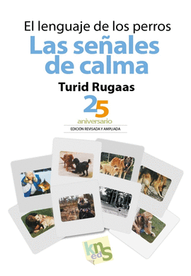 EL LENGUAJE DE LOS PERROS. LAS SE�ALES DE CALMA