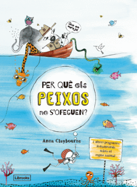 PER QU� ELS PEIXOS NO S'OFEGUEN?