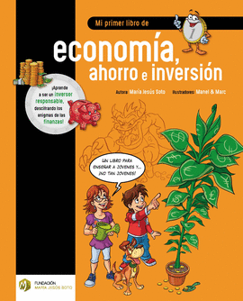 MI PRIMER LIBRO DE ECONOM�A, AHORRO E INVERSI�N