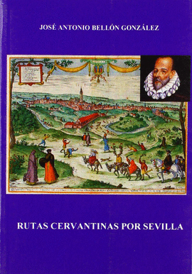 RUTAS CERVANTINAS POR SEVILLA