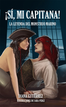 �S�, MI CAPITANA!: LA LEYENDA DEL MONSTRUO MARINO