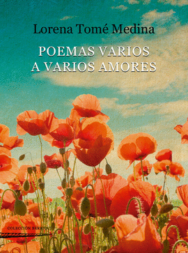 POEMAS VARIOS A VARIOS AMORES