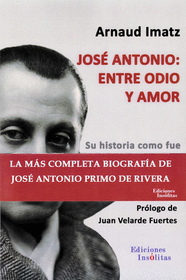 JOS� ANTONIO: ENTRE ODIO Y AMOR