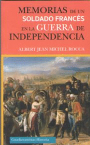 MEMORIAS DE UN SOLDADO FRANCS EN LA GUERRA DE INDEPENDENCIA