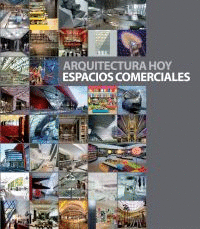 ARQUITECTURA HOY ESPACIOS COMERCIALES