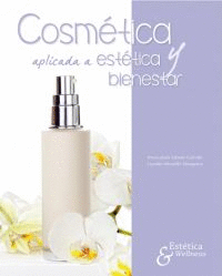 COSMTICA APLICADA A ESTTICA Y BIENESTAR. 2 ED.