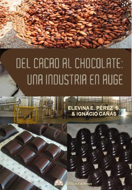 DEL CACAO AL CHOCOLATE: UNA INDUSTRIA EN AUGE