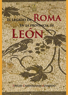 EL LEGADO DE ROMA EN LA PROVINCIA DE LEN