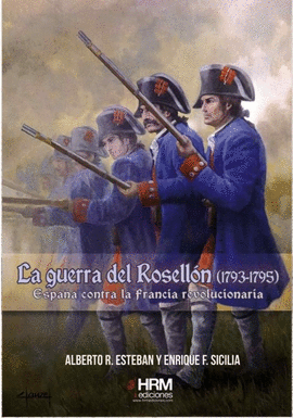 LA GUERRA DEL ROSELL�N (1793-1795)