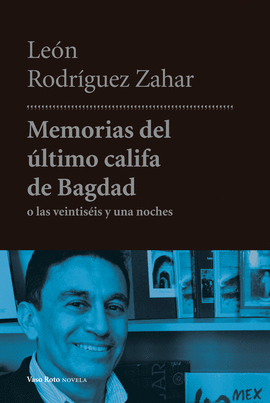MEMORIAS DEL �LTIMO CALIFA DE BAGDAD