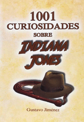 1001 CURIOSIDADES SOBRE INDIANA JONES