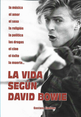 LA VIDA SEGUN DAVID BOWIE