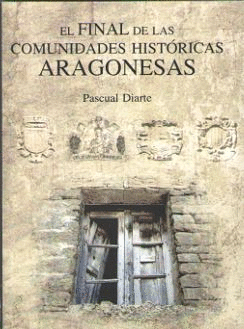 EL FINAL DE LAS COMUNDIDADES HIST�RICAS ARAGONESAS