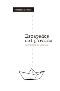 ESCAPADOS DEL PARA�SO