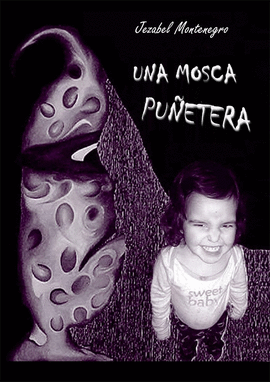 UNA MOSCA PU�ETERA