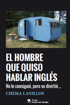 EL HOMBRE QUE QUISO APRENDER INGL�S, NO LO CONSIGUI� PERO SE DIVIRTI�