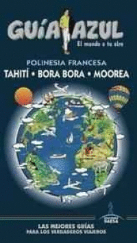 POLINESIA FRANCESA BORA-BORA, THAIT Y MOOREA