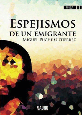 ESPEJISMOS DE UN EMIGRANTE