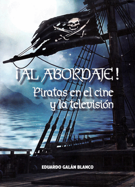 AL ABORDAJE! PIRATAS EN EL CINE Y LA TELEVISIN