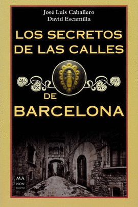 SECRETOS DE LAS CALLES DE BARCELONA,LOS