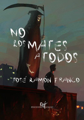 NO LOS MATES A TODOS