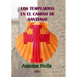 LOS TEMPLARIOS EN EL CAMINO DE SANTIAGO