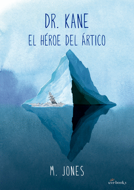 DR. KANE. EL H�ROE DEL ARTICO