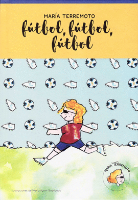 MAR�A TERREMOTO N� 4 - F�TBOL, F�TBOL, F�TBOL