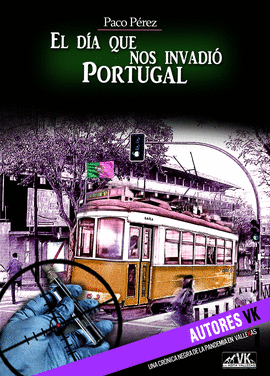 EL DIA QUE NO INVADIO PORTUGAL