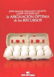 LA ASIGNACION OPTIMA DE LOS RECURSOS