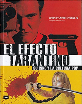 EL EFECTO TARANTINO. SU CINE Y LA CULTURA POP