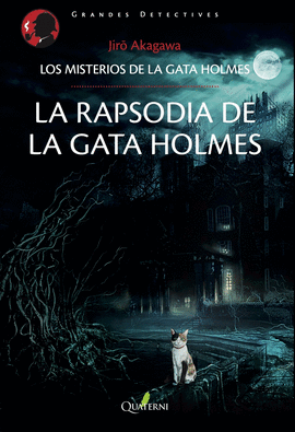 LA RAPSODIA DE LA GATA HOLMES. LOS MISTERIOS DE LA GATA HOLMES
