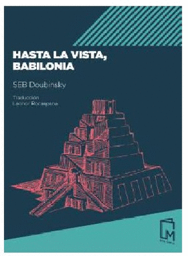 HASTA LA VISTA, BABILONIA