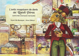 L'ANTIC MAGATZEM DE DENTS DEL RATOL� P�REZ