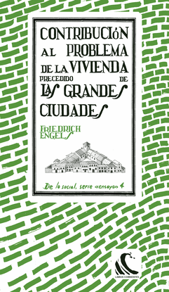 CONTRIBUCIN AL PROBLEMA DE LA VIVIENDA, PRECEDIDO DE LAS GRANDES CIUDADES