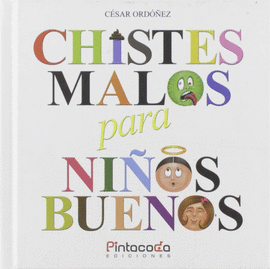 CHISTES MALOS PARA NI�OS BUENOS